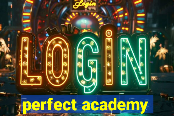 perfect academy